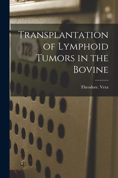 portada Transplantation of Lymphoid Tumors in the Bovine (en Inglés)