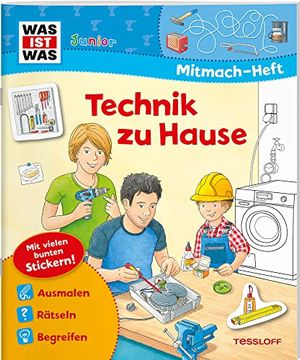 portada Was ist was Junior Mitmachheft Technik zu Hause: Spiele, Rätsel, Sticker (Was ist was Junior Mitmach-Hefte) (en Alemán)