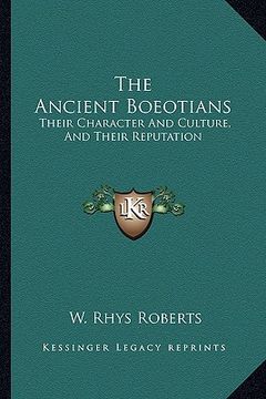 portada the ancient boeotians: their character and culture, and their reputation