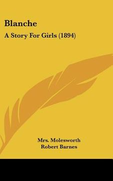 portada blanche: a story for girls (1894) (en Inglés)