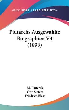 portada Plutarchs Ausgewahlte Biographien V4 (1898) (en Alemán)