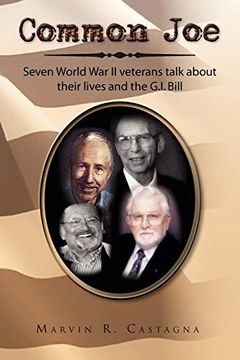 portada Common Joe: Seven World war ii Veterans Talk About Their Lives and the G. I. Bill (en Inglés)