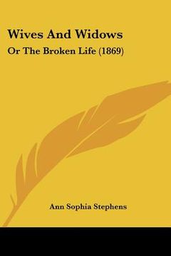 portada wives and widows: or the broken life (1869) (in English)