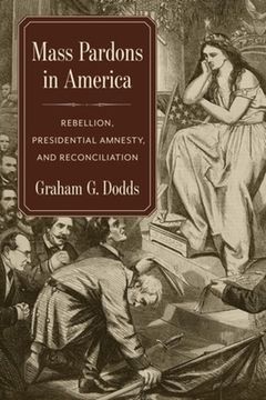 portada Mass Pardons in America: Rebellion, Presidential Amnesty, and Reconciliation 