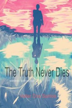 portada the truth never dies (in English)