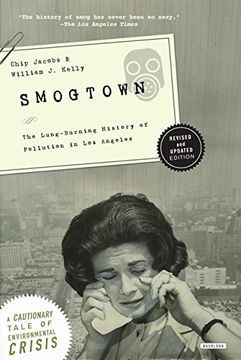 portada Smogtown: The Lung-Burning History of Pollution in Los Angeles