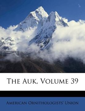 portada the auk, volume 39 (en Inglés)