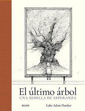 portada El Ultimo Arbol: Una Semilla de Esperanza (in Spanish)