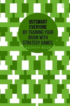 portada Outsmart everyone by training your brain with Strategy.Games Activity book (in English)