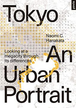 portada Tokyo: An Urban Portrait: Looking at a Megacity Through its Differences 