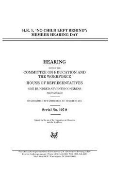 portada H.R. 1, "No Child Left Behind": member hearing day (en Inglés)