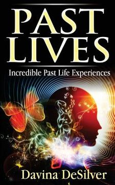portada Past Lives: Incredible Past Life Experiences (in English)