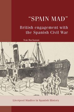 portada "Spain Mad" British Engagement with the Spanish Civil War