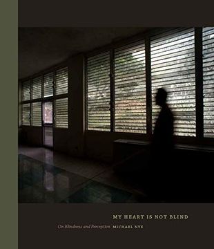 portada My Heart is not Blind: On Blindness and Perception 
