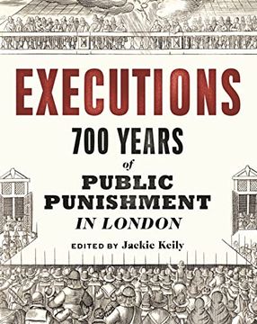 portada Executions: 700 Years of Public Punishment in London (en Inglés)