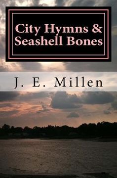 portada City Hymns & Seashell Bones: Poems (in English)