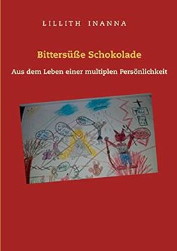 portada Bittersüße Schokolade: Aus dem Leben Einer Multiplen Persönlichkeit (en Alemán)
