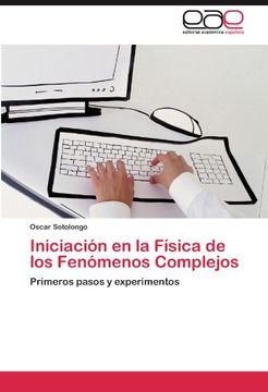 portada Iniciación en la Física de los Fenómenos Complejos: Primeros Pasos y Experimentos (in Spanish)
