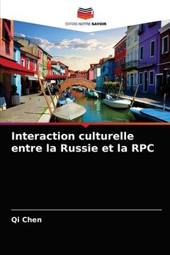 portada Interaction culturelle entre la Russie et la RPC (en Francés)
