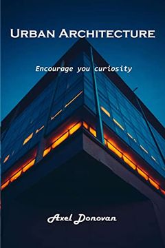 portada Urban Architecture: Encourage you curiosity (en Inglés)