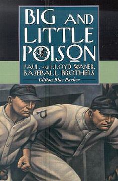 portada Big and Little Poison: Paul and Lloyd Waner, Baseball Brothers (en Inglés)
