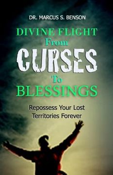 portada Divine Flight From Curses To Blessings: Repossess Your Lost Territories Forever (en Inglés)