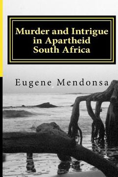 portada Murder and Intrigue in Apartheid South Africa (en Inglés)
