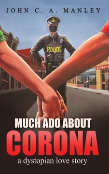 portada Much Ado About Corona: A Dystopian Love Story (en Inglés)