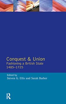 portada Conquest and Union: Fashioning a British State 1485-1725 (en Inglés)