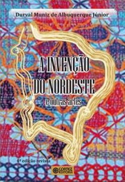 portada A Invenção do Nordeste e Outras Artes (Em Portuguese do Brasil)