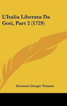 portada l'italia liberata da goti, part 2 (1729) (en Inglés)