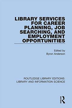 portada Library Services for Career Planning, job Searching, and Employment Opportunities (Routledge Library Editions: Library and Information Science) (en Inglés)