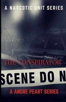 portada The Conspirator: A Narcotic Unit Seris