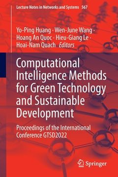 portada Computational Intelligence Methods for Green Technology and Sustainable Development: Proceedings of the International Conference Gtsd2022 (en Inglés)