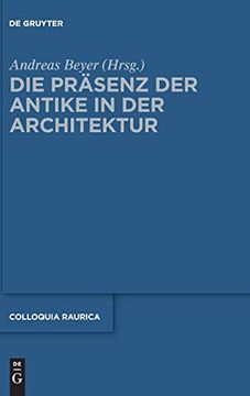 portada Die Präsenz der Antike in der Architektur (Colloquia Raurica) (in German)