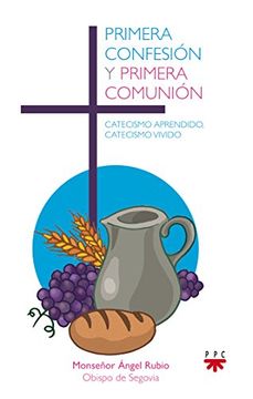 portada Primera Confesión y Primera Comunión: catecismo aprendido, catecismo vivido (Catequesis)