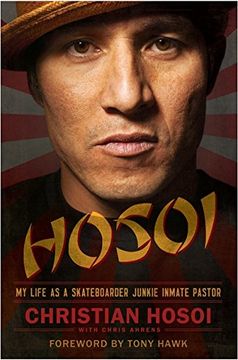 portada Hosoi: My Life as a Skateboarder Junkie Inmate Pastor (en Inglés)
