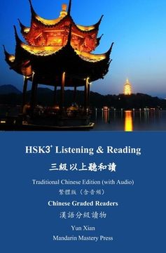 portada HSK3+ Listening & Reading Traditional Chinese Edition (with Audio) Chinese Graded Readers: 三級以上聽和讀 &# (en Inglés)