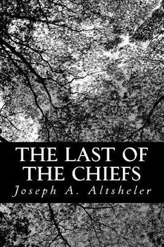 portada The Last of the Chiefs: A Story of the Great Sioux War (en Inglés)