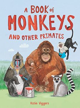 portada A Book of Monkeys (And Other Primates) 