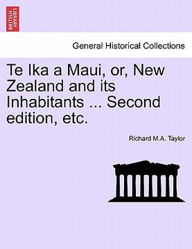 portada te ika a maui, or, new zealand and its inhabitants ... second edition, etc. (in English)
