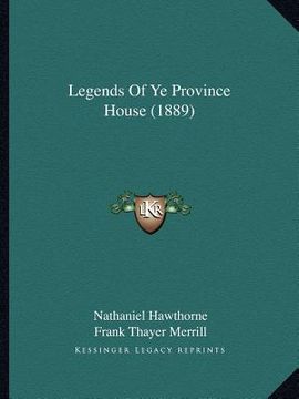 portada legends of ye province house (1889) (in English)