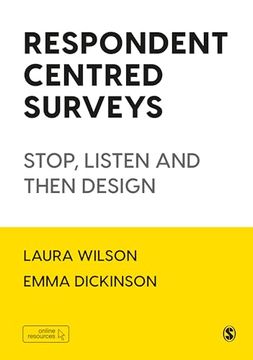 portada Respondent Centred Surveys: Stop, Listen and Then Design 