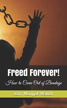 portada Freed Forever! How to Come out of Bondage (Life Coaching) 