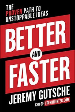 portada Better and Faster: The Proven Path to Unstoppable Ideas (in English)