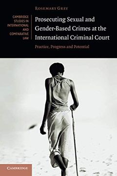 portada Prosecuting Sexual and Gender-Based Crimes at the International Criminal Court: Practice, Progress and Potential: 143 (Cambridge Studies in International and Comparative Law, Series Number 143) (in English)