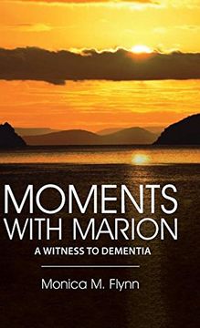 portada Moments with Marion: A Witness to Dementia