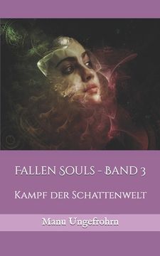 portada Fallen Souls - Band 3: Kampf der Schattenwelt (en Alemán)