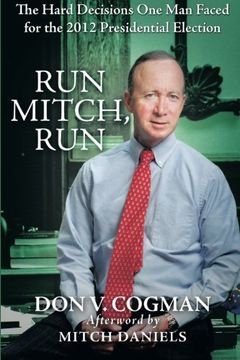 portada Run Mitch, Run: The Hard Decisions One Man Faced for the 2012 Presidential Election