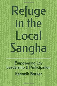 portada Refuge in the Local Sangha: Empowering lay Leadership & Participation (en Inglés)